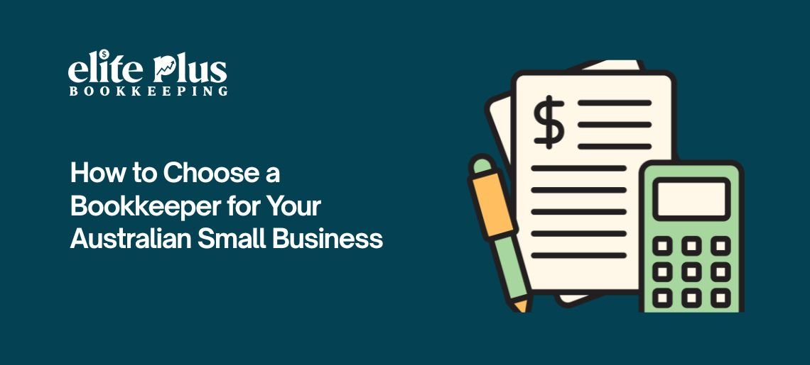 How to Choose a Bookkeeper for Your Australian Small Business