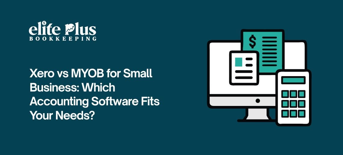 Xero vs MYOB for Small Business: Which Accounting Software Fits Your Needs?